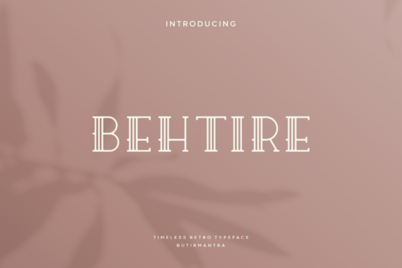 Behtire: A Modern Serif Font for Editorial Design