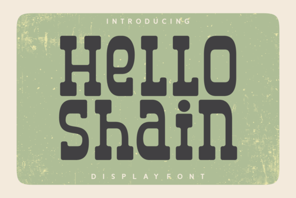Hello Shain: A Timeless Slab Serif for Modern Editorial Design