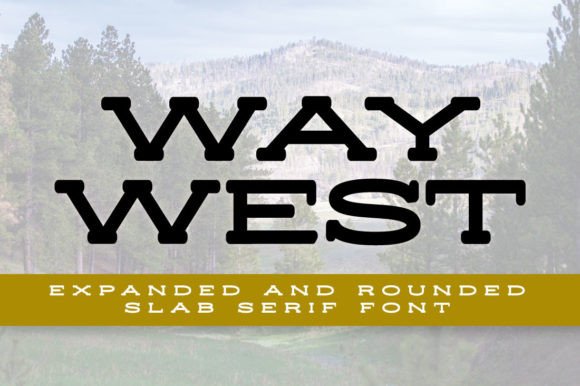 Way West: A Sturdy Slab Serif for Bold Editorial Design